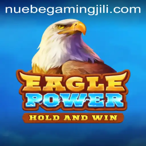 EaglePower: Dive into the Thrilling World of NUEBE Gaming's Latest Adventure